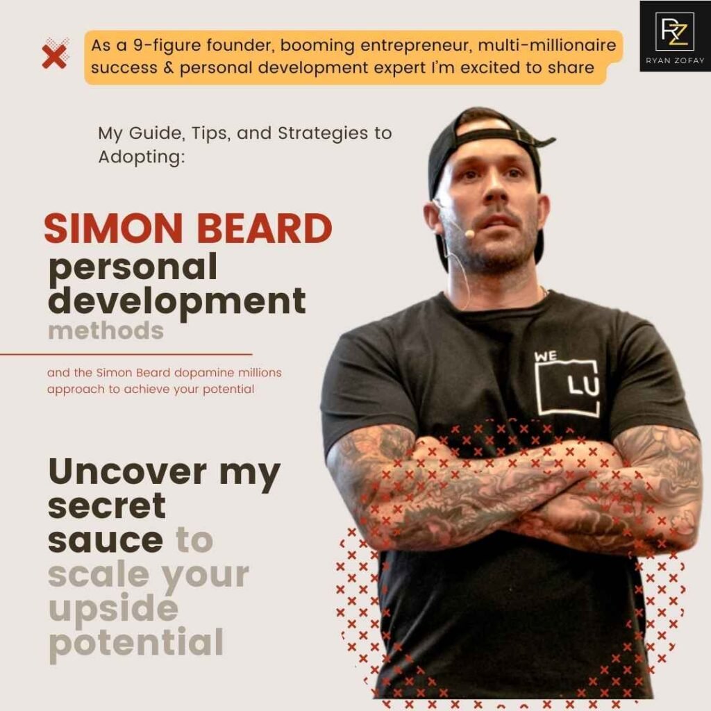 Discover Simon Beard's personal development, dopamine, and millions growth guide.