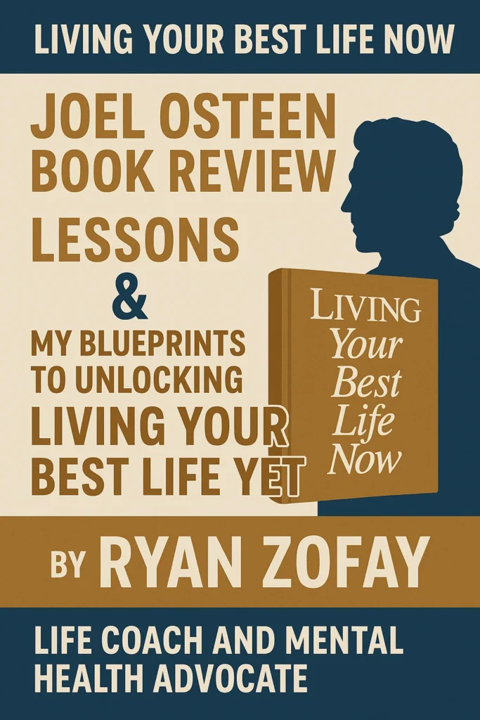 Read "Living Your Best Life Now," by Joel Osteen, to unlock fulfillment.