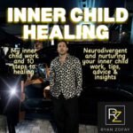 Neurodivergent and nurturing your inner child_ healing 10 steps advice tips and insights to transform your life