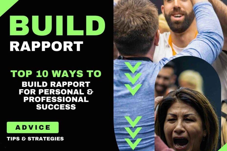 Top 10 ways to build rapport best advice to building rapport