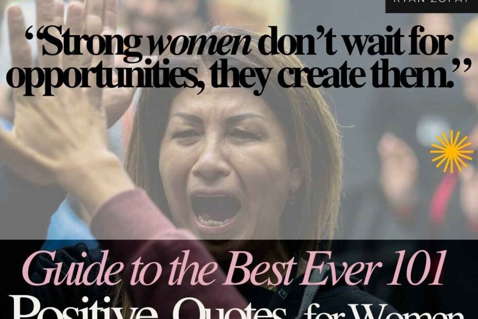 Best positive quotes for women guide by Ryan Zofay