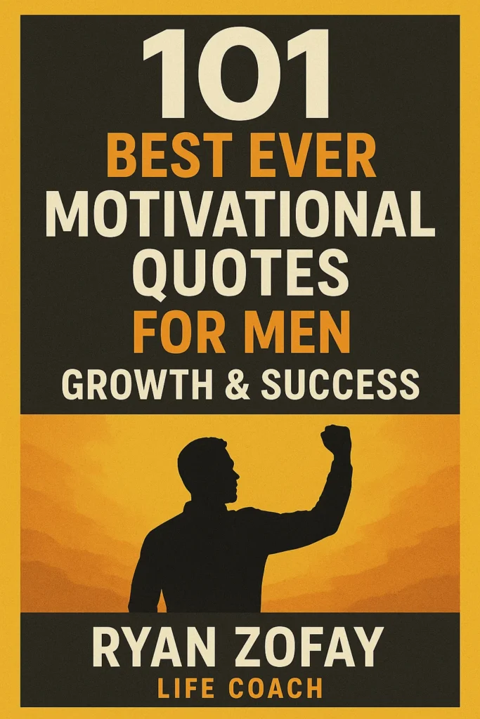 Discover my top 101 best encouragement motivational quotes for men to inspire growth and success. Start your day with powerful motivation quotes for men full of daily short positive affirmations to propel your day.