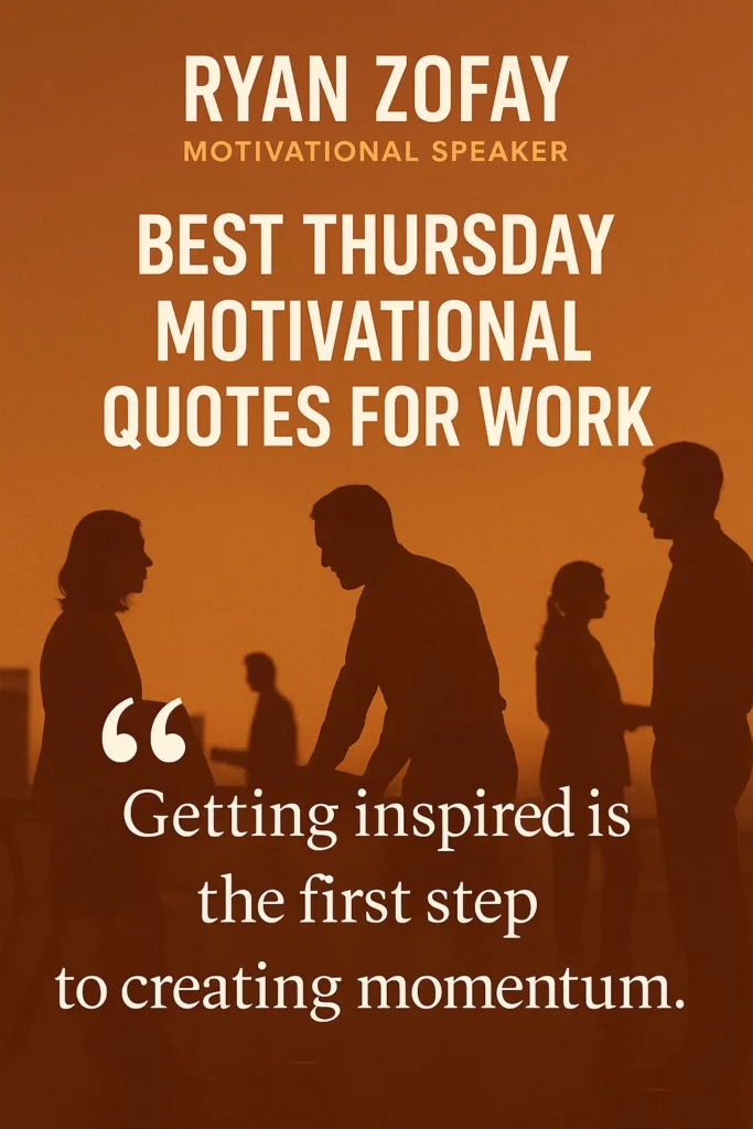 Discover the best Thursday motivational quotes for work to boost your inspiration and gain momentum.