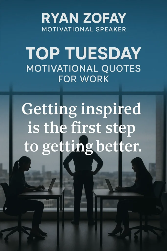 Enjoy the best ever Tuesday quotes for work and inner strength. 